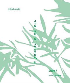 Livro Autoaplicação Jin Shin Jyutsu I: Introduzindo Jin Shin Jyutsu É, do autor Mary Burmeister