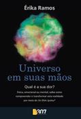 Ler UNIVERSO EM SUAS MAOS - QUAL E A SUA DOR?, do autor ERIKA RAMOS Ler UNIVERSO EM SUAS MAOS - QUAL E A SUA DOR?, do autor ERIKA RAMOS