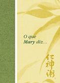 Ler O que Mary diz..., do autor Mary Burmeister