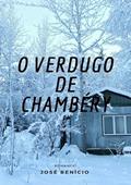 Ler O Verdugo De Chambéry, do autor José Benício