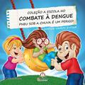 Ler A Escola no Combate à Dengue. Pneu Sob a Chuva É Um Perigo, do autor Cristina Klein Ler A Escola no Combate à Dengue. Pneu Sob a Chuva É Um Perigo, do autor Cristina Klein