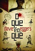 Ler O que é o quê, do autor Dave Eggers Ler O que é o quê, do autor Dave Eggers