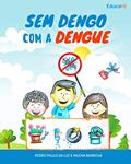 Ler Sem dengo com a dengue (Portuguese Edition), do autor Pedro Paulo da Luz Ler Sem dengo com a dengue (Portuguese Edition), do autor Pedro Paulo da Luz