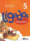 Ler Ligados.com: Matemática - 5º Ano, do autor Daniela Padovan; Priscila Monteiro Ler Ligados.com: Matemática - 5º Ano, do autor Daniela Padovan; Priscila Monteiro