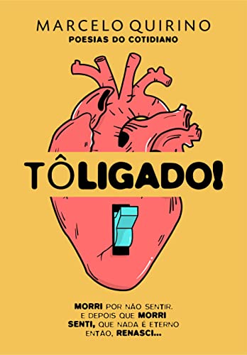 Ler TÔ LIGADO!: Poesias do Cotidiano, do autor Marcelo Quirino