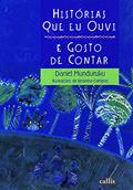 Ler Histórias Que Eu Ouvi e Gosto de Contar, do autor Daniel Munduruku
