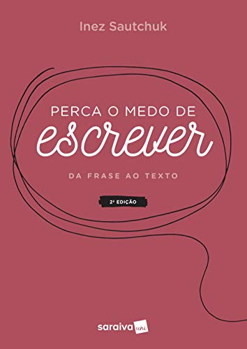 Ler Perca o medo de escrever: da Frase ao Texto, do autor Inez Sautchuk