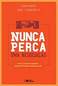 Ler Nunca perca uma negociação: Como se tornar um negociador excepcional fazendo as perguntas certas, do autor Steven Babitsky; James J. Mangraviti Junior Ler Nunca perca uma negociação: Como se tornar um negociador excepcional fazendo as perguntas certas, do autor Steven Babitsky; James J. Mangraviti Junior