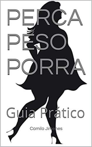 Ler PERCA PESO PORRA: Guia Prático, do autor Camilo Jimenes