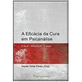 Ler A eficácia da cura em psicanálise, do autor Daniel Omar Perez
