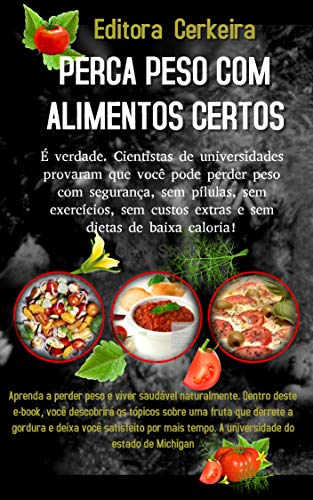 Ler Perca Peso Com Alimentos Certos, do autor Editora Cerkeira