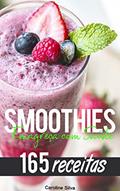 Ler Smoothies - Emagreça com Saúde: 165 receitas saudáveis para emagrecer - Perca peso e queime gordura!, do autor Caroline Silva Ler Smoothies - Emagreça com Saúde: 165 receitas saudáveis para emagrecer - Perca peso e queime gordura!, do autor Caroline Silva