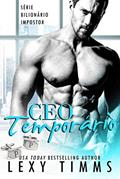 Ler CEO Temporário, do autor Lexy Timms