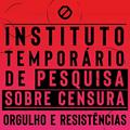 Ler Instituto Temporário de Pesquisa sobre Censura / Orgulho e Resistências, do autor Casa 1
