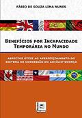Ler Benefícios por Incapacidade Temporária no Mundo, do autor Fábio de Souza Lima Nunes