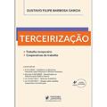 Ler Terceirização: Trabalho Temporário, Cooperativas de Trabalho, do autor Gustavo Filipe Barbosa Garcia Ler Terceirização: Trabalho Temporário, Cooperativas de Trabalho, do autor Gustavo Filipe Barbosa Garcia
