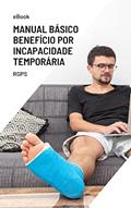 Ler Manual Básico de Benefício por Incapacidade Temporária, do autor Breno Santos Ler Manual Básico de Benefício por Incapacidade Temporária, do autor Breno Santos