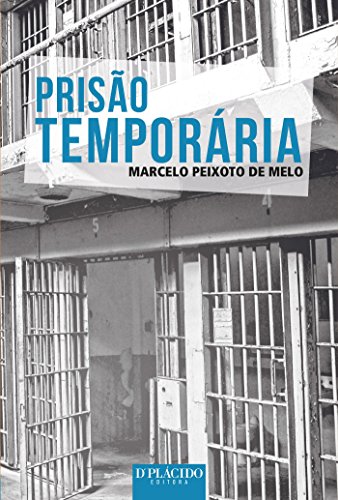 Ler Prisão Temporária, do autor Marcelo Peixoto de Melo