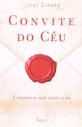 Ler Convite do Céu. É Impossível Você Resistir a Ele, do autor Joel Sinete Ler Convite do Céu. É Impossível Você Resistir a Ele, do autor Joel Sinete