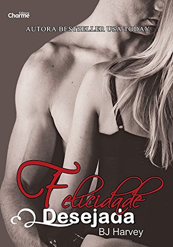 Ler Felicidade Desejada (Bliss Livro 3), do autor BJ Harvey