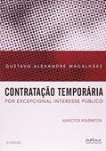 Ler Contratação Temporária por Excepcional Interesse Público. Aspectos Polêmicos, do autor Gustavo Alexandre Magalhães Ler Contratação Temporária por Excepcional Interesse Público. Aspectos Polêmicos, do autor Gustavo Alexandre Magalhães