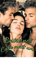 Ler Entre nós, Cabe mais um? (Amor Trilateral Livro 2), do autor Thais Rocha Ler Entre nós, Cabe mais um? (Amor Trilateral Livro 2), do autor Thais Rocha