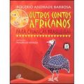 Ler Outros contos africanos para crianças brasileiras, do autor Rogério Andrade Barbosa Ler Outros contos africanos para crianças brasileiras, do autor Rogério Andrade Barbosa