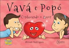 Vavá e Popó Conhecendo o Amor, do autor Miriam Rodrigues