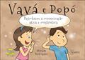 Ler Vavá e Popó Descobrem a Comunicação Ativa e Construtiva, do autor Miriam Rodrigues