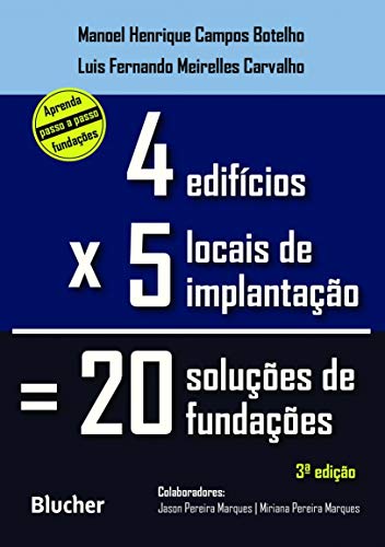 Ler Quatro Edifícios, Cinco Locais de Implantação, Vinte Soluções de Fundações, do autor Manoel Henrique Campos Botelho; Luis Fernando Meirelles Carvalho Ler Quatro Edifícios, Cinco Locais de Implantação, Vinte Soluções de Fundações, do autor Manoel Henrique Campos Botelho; Luis Fernando Meirelles Carvalho