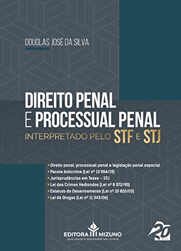 Ler Direito Penal e Processual Penal Interpretado Pelo STF e STJ (Edição 1), do autor Douglas José Silva