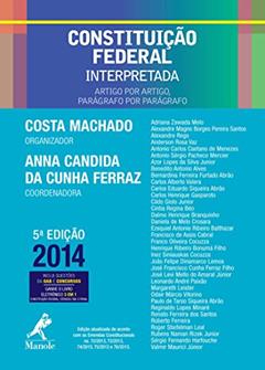 Constituição Federal interpretada: artigo por artigo, parágrafo por parágrafo - 5ª edição, do autor Adriana Zawada Melo