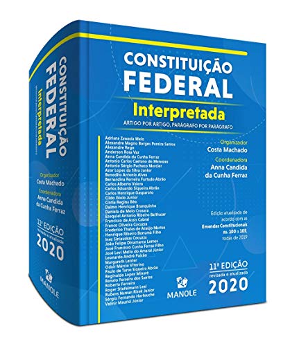 CONSTITUIÇÃO FEDERAL INTERPRETADA: ARTIGO POR ARTIGO, PARÁGRAFO POR PARÁGRAFO, do autor Costa Machado Machado