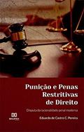 Ler Punição e Penas Restritivas de Direito: disputa da racionalidade penal moderna, do autor Eduardo de Castro Carneiro Pereira Ler Punição e Penas Restritivas de Direito: disputa da racionalidade penal moderna, do autor Eduardo de Castro Carneiro Pereira