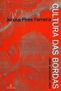 Ler Cultura das Bordas: Edição. Comunicação. Leitura, do autor Jerusa Pires Ferreira