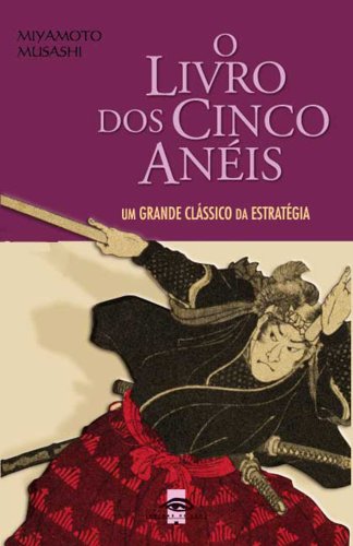 Ler O Livro dos Cinco Anéis (Atlântico Press & Coisas de Ler 4), do autor Miyamoto Musashi