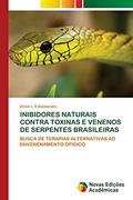 Ler INIBIDORES NATURAIS CONTRA TOXINAS E VENENOS DE SERPENTES BRASILEIRAS: BUSCA DE TERAPIAS ALTERNATIVAS AO ENVENENAMENTO OFÍDICO, do autor César L S Guimarães Ler INIBIDORES NATURAIS CONTRA TOXINAS E VENENOS DE SERPENTES BRASILEIRAS: BUSCA DE TERAPIAS ALTERNATIVAS AO ENVENENAMENTO OFÍDICO, do autor César L S Guimarães