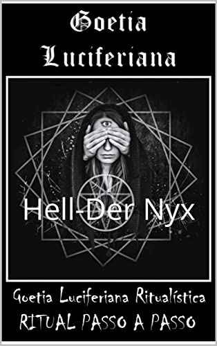 Ler Goetia Luciferiana: Hell-Der Nyx, do autor Hell-Der Nyx