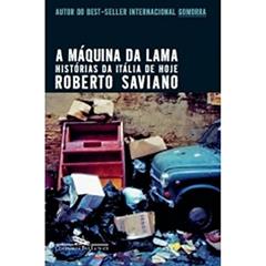 A Máquina da Lama, do autor Roberto Saviano