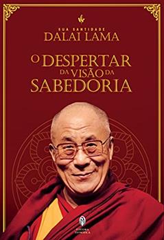 O Despertar da Visão da Sabedoria, do autor Dalai Lama