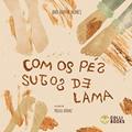 Ler Com os pés sujos de lama, do autor Ana Rapha Nunes