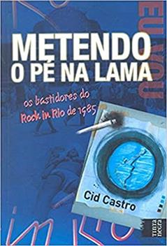 Metendo o Pé na Lama, do autor Cid Castro