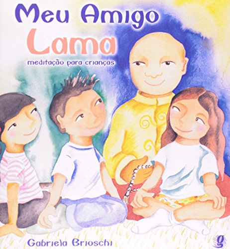 Ler Meu amigo lama: meditação para crianças, do autor Gabriela Brioschi