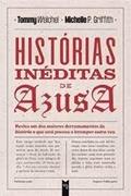 Ler Histórias Inéditas De Azusa, do autor Tommy Welchel E Michelle P. Griffith Ler Histórias Inéditas De Azusa, do autor Tommy Welchel E Michelle P. Griffith