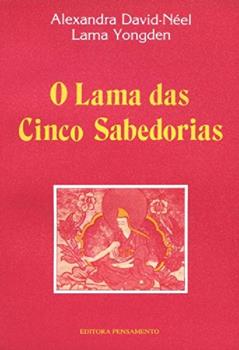 Lama das Cinco Sabedorias, do autor Alexandra David Neel