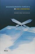 Ler Desenvolvimento Turístico de Base Comunitária, do autor Eduardo Jorge Costa Mielke