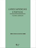 Ler Livros Sapienciais e Poéticos, do autor Tiziano Lorenzin