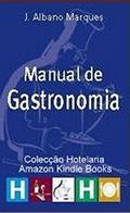 Ler Manual de Gastronomia (Coleção Hotelaria), do autor J.Albano Marques