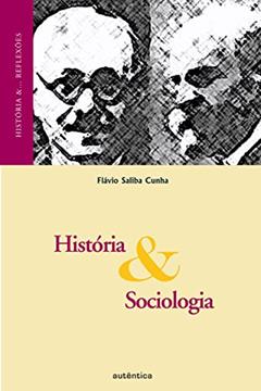 História & Sociologia, do autor Flávio Saliba Cunha