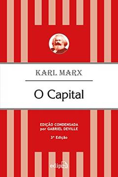 O Capital: Edição Condensada (Clássicos Edipro), do autor Karl Marx
